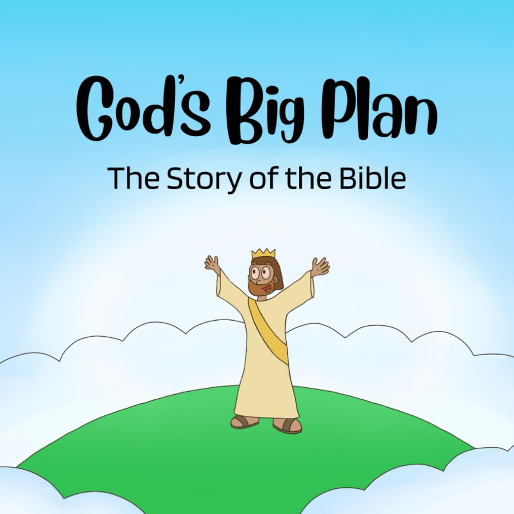 God's Big Plan — The Story of the Bible